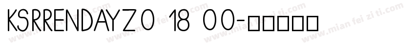 KSRRENDAYZ0 18 00字体转换